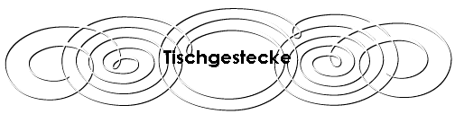 Tischgestecke